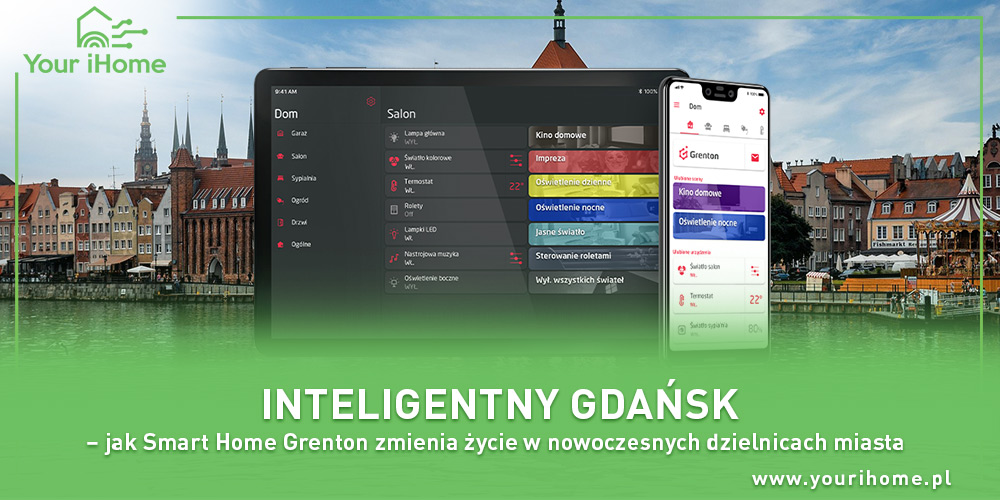 Inteligentny Gdańsk – jak Smart Home Grenton zmienia życie w nowoczesnych dzielnicach miasta