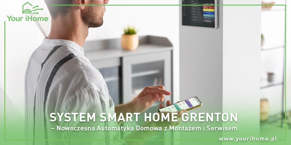Smart Home Grenton – Nowoczesna Automatyka Domowa